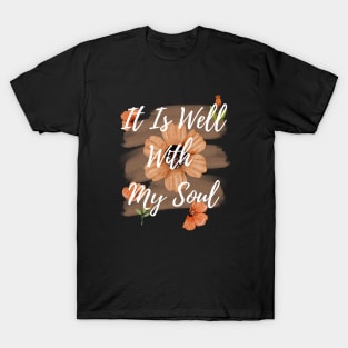 It Is Well With My Soul | Christian T-Shirt